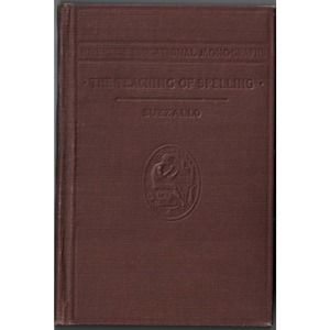 1911 THE TEACHING OF SPELLING by HENRY SUZZALLO